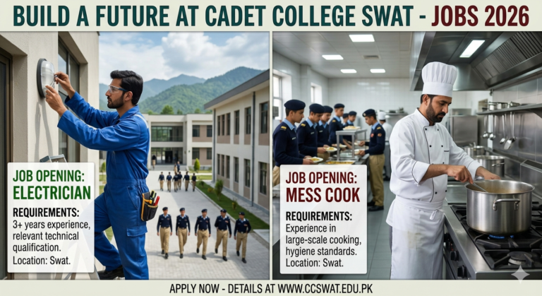 Jobs At Cadet College Swat In 2026 For Electrician & Mess Cook