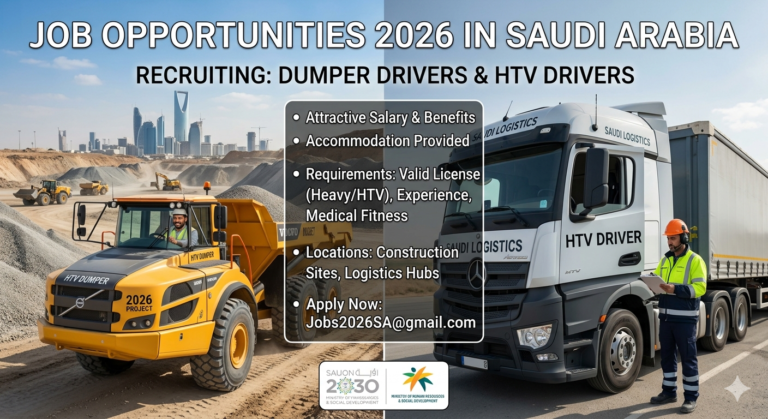 Job At Dumper Driver & HTV Driver 2026 In Saudi Arabia